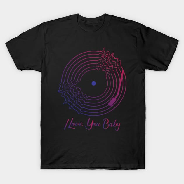 I Love You Baby T-Shirt by BY TRENDING SYAIF